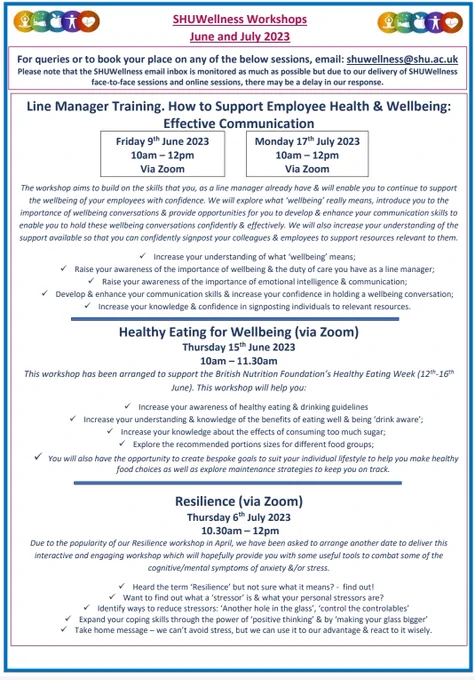 SHUWellness service information for June and July.
Line Manager training sessions - Friday 9th June, 10am - 12pm and Monday 17th July, 10am - 12pm. Both of these are by Zoom

Healthy Eating for Wellbeing - Thursday 15th June, 10am - 11.30am via Zoom

Resilience - Thursday 6th July, 10.30am - 12pm via Zoom

email (shuwellness@shu.ac.uk) or DM us for more info or to book