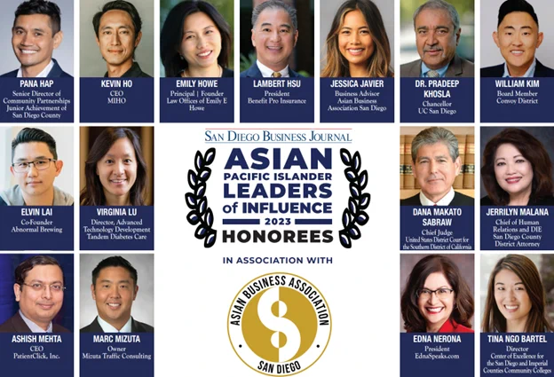 San Diego Business Journal 
Asian Pacific Islander Leaders of Influence 2023 Honorees
In association with Asian Business Association of San Diego