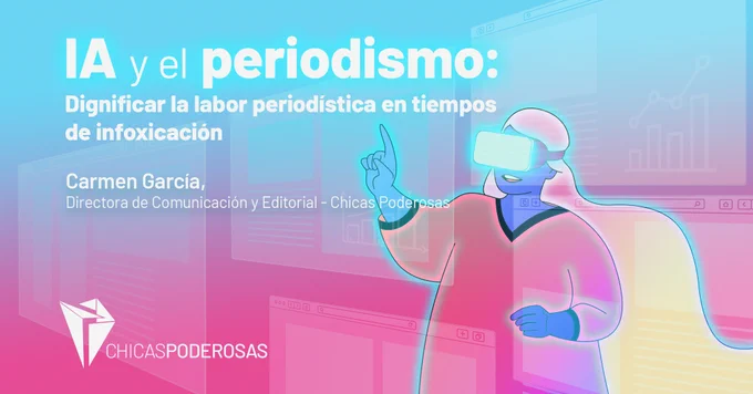 IA y periodismo: Dignificar la labor en tiempos de infoxicación