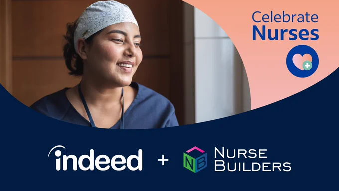 The Indeed and Nurse Builders logos frame an image of a nurse. Celebrate Nurses with Indeed.