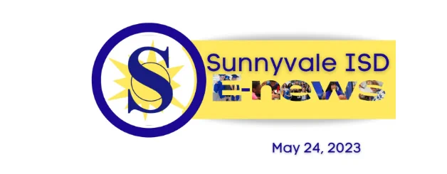 Sunnyvale ISD E-News, May 25, 2023