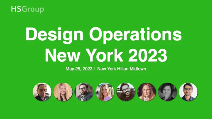 The DesignOps New York conference by Henry Stewart Events is here. May 25, 2023 at the New York Hilton Midtown. The image shows the headshots of 8 speakers featured in the conference.