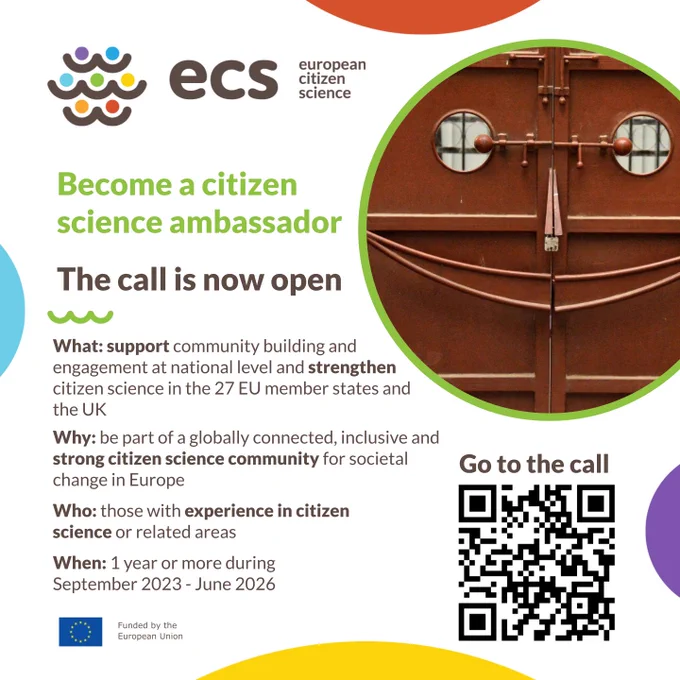 Become a citizen science ambassador. The call is now open. What: support community building and engagement at national level and strengthen citizen science in the 27 EU member states and the UK. Why: be part of a globally connected, inclusive and strong citizen science community for societal change in Europe. Who: those with experience in citizen science or related areas. When: 1 year or more during September 2023 - June 2026. 