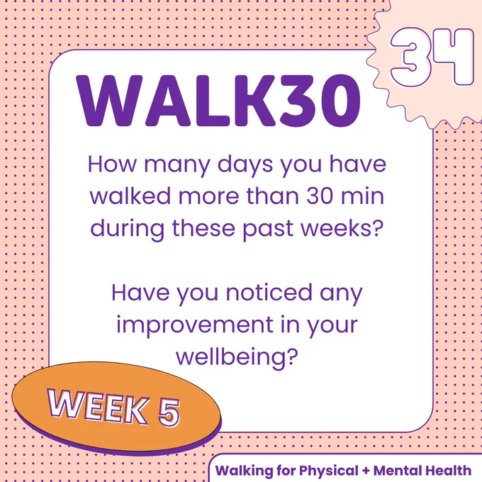 Walk30, week 5, day 34. Text in description.