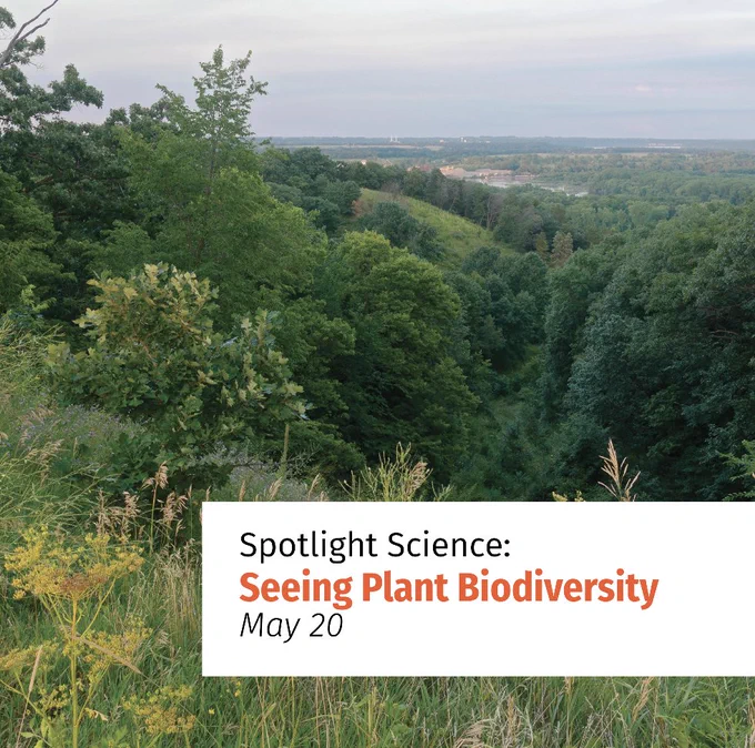 A landscape in Minnesota with the text, "Spotlight Science: Seeing Plant Biodiversity, May 20"