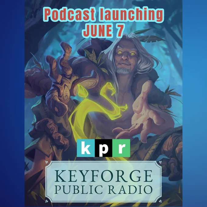 Podcast launching June 7: KeyForge Public Radio