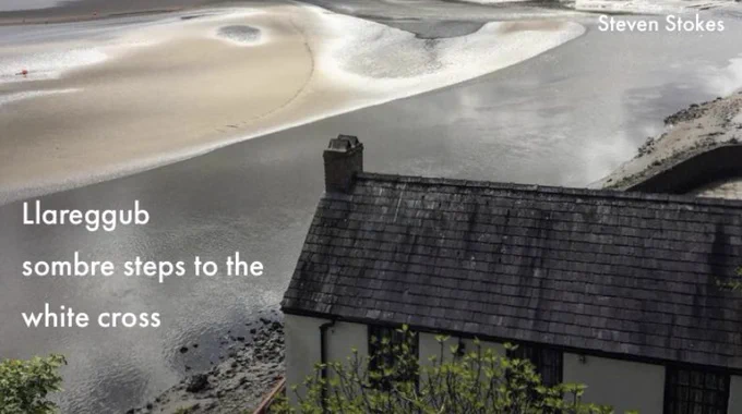 A picture of Dylan Thomas’ boat house with the following haiku:

Llareggub
sombre steps to the 
white cross
