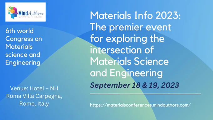 Welcome to Materials Info 2023, the 6th World Congress on Materials Science and Engineering! This year’s event will be held on September 18th and 19th, 2023 with the theme “Materials Innovation and Impact” at the NH Roma Villa Carpegna Hotel in the beautiful city of Rome, Italy.

Materials Info 2023 is a premier event for professionals in the field of materials science and engineering to come together and discuss the latest advancements, research, and innovations in the industry. 
