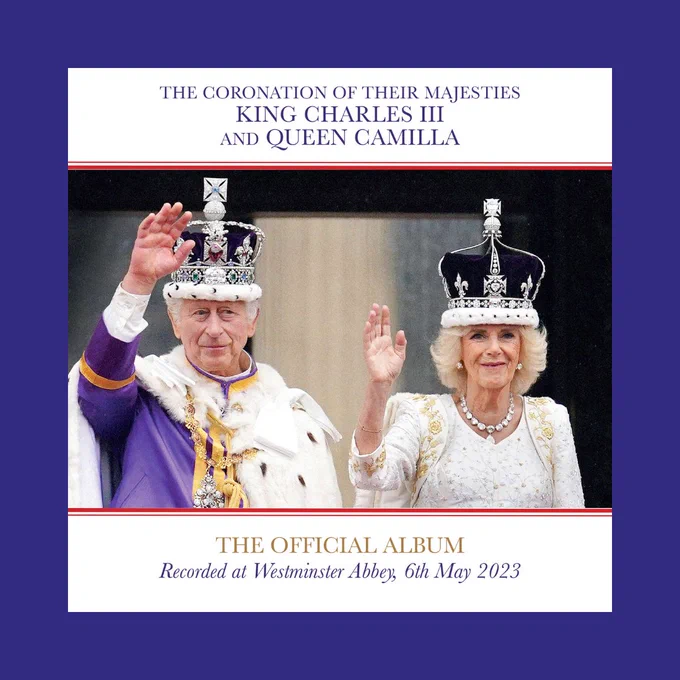 Album cover for the official album of the Coronation, featuring image of King Charles III and Queen Camilla pictured on the day of their coronation, waving from the balcony at Buckingham Palace.