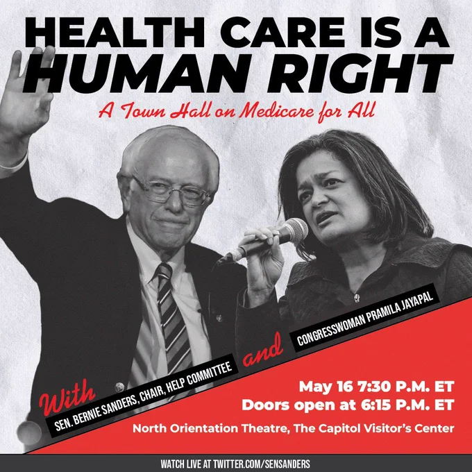 Graphic with Sen. Sanders and Rep. Jayapal announcing a town hall on Medicare for All on May 16 at the North Orientation Theatre in the U.S. Capitol. Event begins 7:30 p.m. ET and doors open 6:15 p.m. ET.