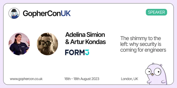 We're excited to announce Adelina Simion and Artur Kondas will be joining us at #GopherConUK 2023. Book your tickets now to hear their talk: 'The shimmy to the left: why security is coming for engineers'.