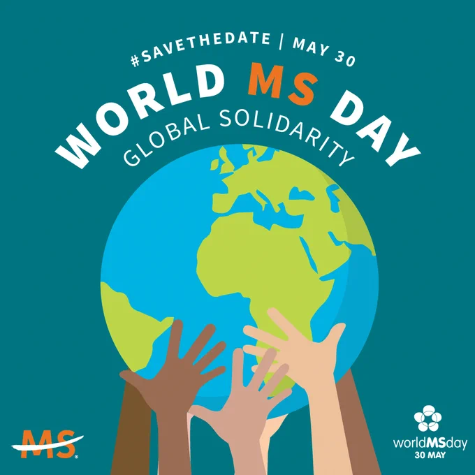 A graphic of hands holding up a globe with text:
#SaveTheDate May 30
World MS Day
Global Solidarity