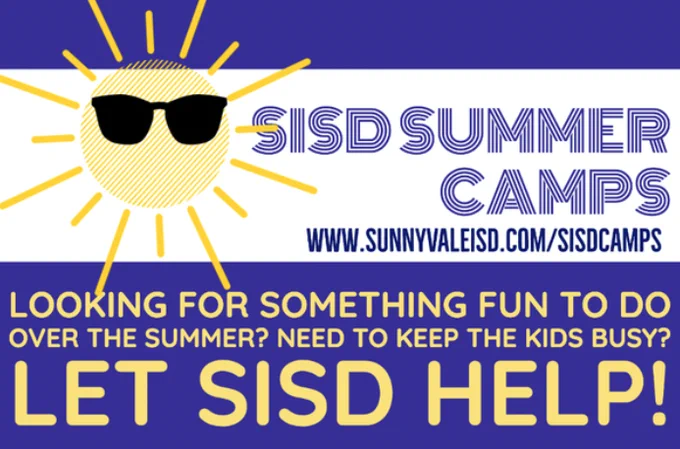 SISD Summer Camps Looking for something fun to do over the summer? Need to keep the kids busy? Let SISD help!
