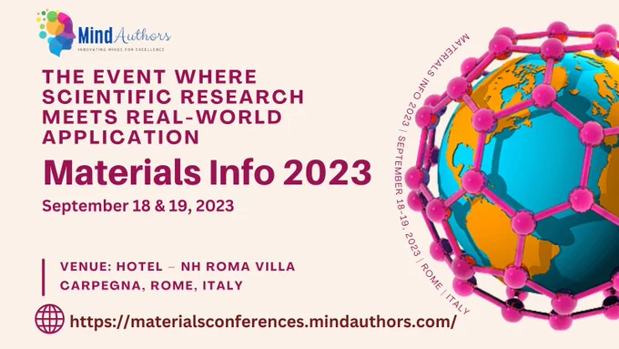 Welcome to Materials Info 2023, the 6th World Congress on Materials Science and Engineering! This year’s event will be held on September 18th and 19th, 2023 with the theme “Materials Innovation and Impact” at the NH Roma Villa Carpegna Hotel in the beautiful city of Rome, Italy.

Materials Info 2023 is a premier event for professionals in the field of materials science and engineering to come together and discuss the latest advancements, research, and innovations in the industry. Our congress provides a platform for researchers, scientists, engineers, and industry professionals to share their knowledge and expertise on a range of topics, including materials synthesis, characterization, and processing, as well as their applications in various fields.