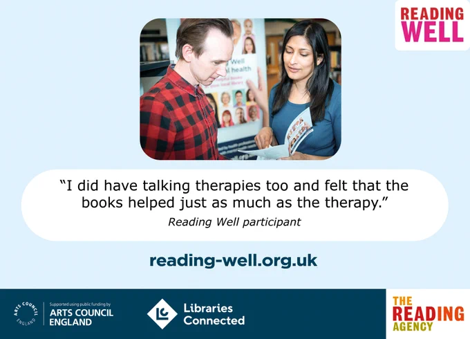 A poster promoting Reading Well with a quote: 'I did have talking therapies too and felt that the books helped just as much as the therapy.'