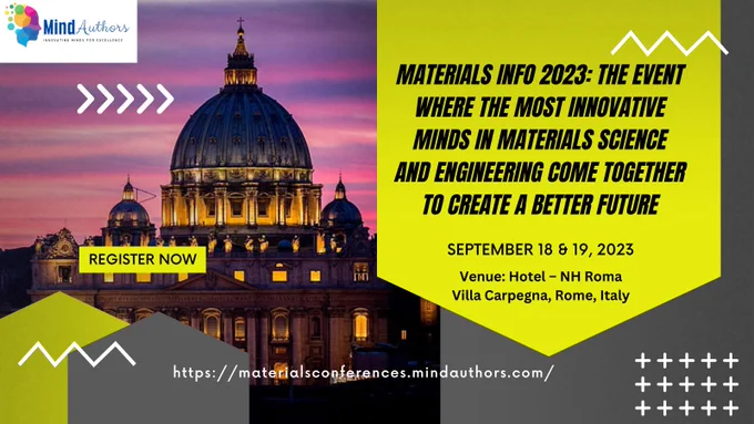 Welcome to Materials Info 2023, the 6th World Congress on Materials Science and Engineering! This year’s event will be held on September 18th and 19th, 2023 with the theme “Materials Innovation and Impact” at the NH Roma Villa Carpegna Hotel in the beautiful city of Rome, Italy.