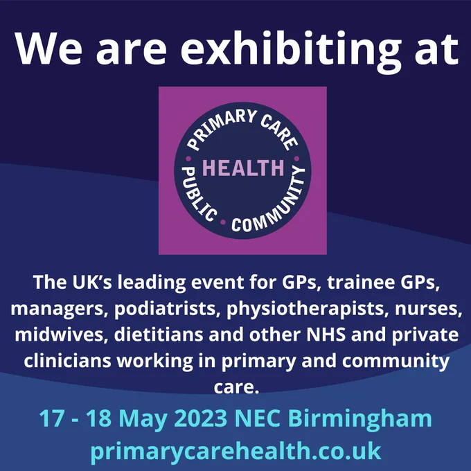 We are exhibiting at the UK's leading event for GPs, trainee GPs, managers, podiatrists, physiotherapists, nurses, midwives, dietitians and other NHS and private clinicians working in primary and community care.