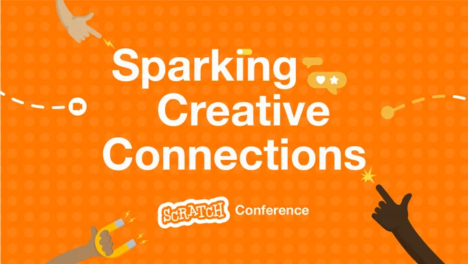 Orange background with small decorative icons, Text Reads:  Virtual | July 20, 2023, Sparking Creative Connections, Scratch Conference