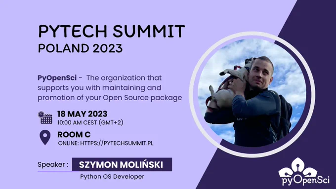 A promotional image for the speaker's talk at Pytech Summit Poland 2023. The image features a speaker holding a pug in their arms against a backdrop of blue sky. The speaker's talk is titled 'PyOpenSci - the organization that supports you with maintaining and promotion of your Open Source package.' The talk will take place on May 18, 2023, at 10:00 am CEST (GMT 2) in Room C, Online.