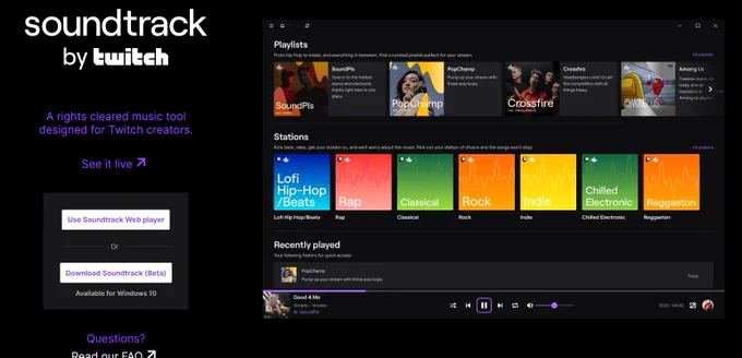 A screenshot of the Soundtrack by Twitch landing page. It says:


A rights cleared music tool designed for Twitch creators.

Use Soundtrack Web player
Or
Download Soundtrack (Beta)
Available for Windows 10
