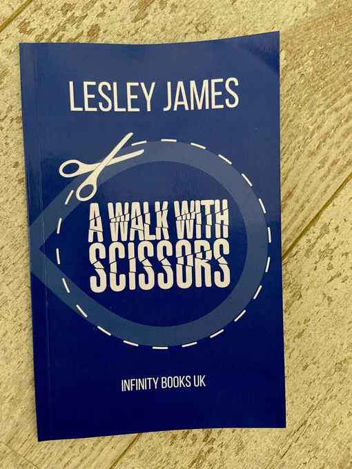 A Walk With a Scissors
By Lesley James
Published by Infinity Books Uk