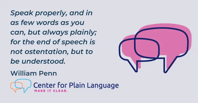 A decorative image has the following quote: Speak properly, and in as few words as you can, but always plainly; for the end of speech is not ostentation, but to be understood. - William Penn