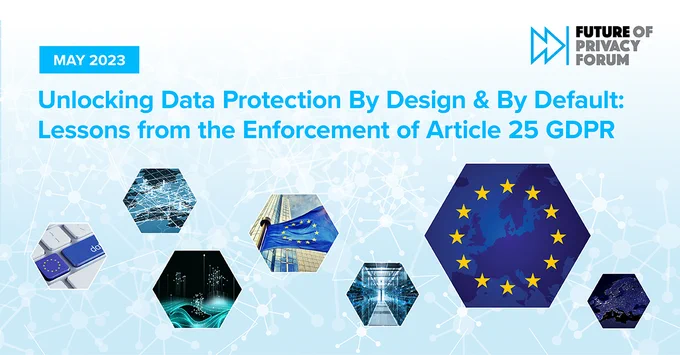 Unlocking Data Protection By Design & By Default: Lessons from the Enforcement of Article 25 GDPR