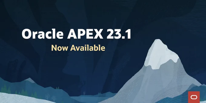 Oracle APEX 23.1. Now Available.