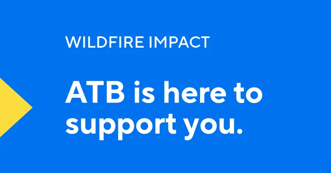 Wildfire Impact: ATB is here to support you.