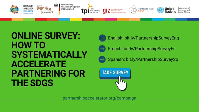 Text: Online survey: How do we systematically accelerate partnering for the SDGs. ➡️ English: bit.ly/PartnershipSurveyEng ➡️ French: bit.ly/PartnershipSurveyFr ➡️ Spanish: bit.ly/PartnershipSurveySp Take survey. partnershipaccelerator.org/campaign