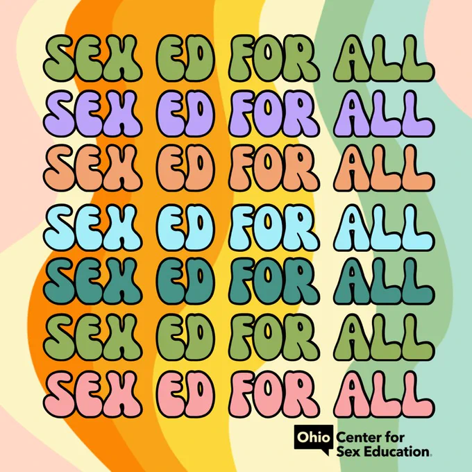 [Image Description: Colorful, groovy illustration, with text that reads, "Sex Ed For All" repeating vertically seven times. Ohio Center for Sex Education logo is prominent in the bottom right corner.]