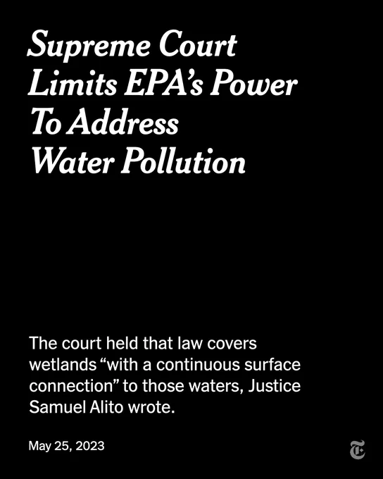 The headline reads: "Supreme Court Limits EPA’s Power To Address Water Pollution." The text reads: "The court held that law covers wetlands 'with a continuous surface connection' to those waters, Justice Samuel Alito wrote."