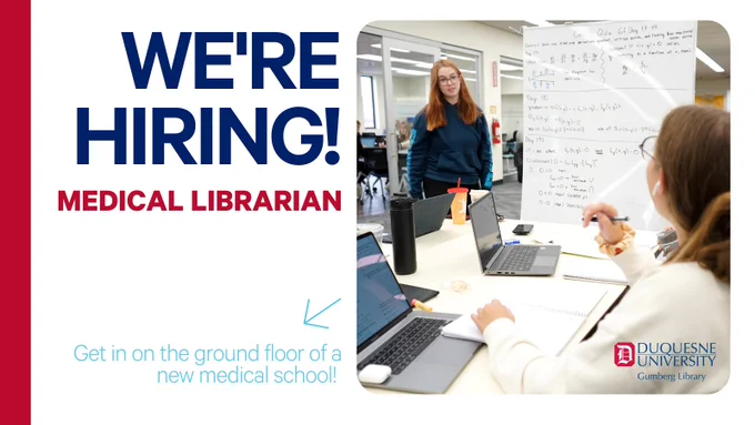 Students study together using a whiteboard on the fifth floor of Gumberg Library. Text reads "We're hiring: Medical Librarian, Get in on the ground floor of a new medical school"