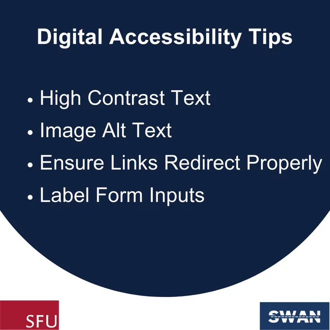 Digital accessibility tips include high contrast text, images with alt text, ensuring that links redirect properly, and labels with form inputs.