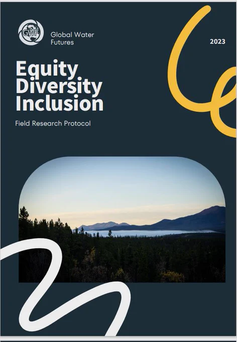 Cover of report: Equity, Diversity, Inclusion field research protocol by Global Water Futures program, with colour photo of lake and mountains