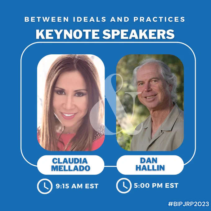 A blue promotional graphic. At the top is bold white text that reads: Between Ideals and Practices Keynote Speakers. In the center of the graphic is a white rectangular frame with two photos and nametags side by side: one of Claudia Mellado on the left and the other of Dan Hallin to the right. Below Mellado's name is a clock illustration that with the text: 9:15 AM EST and below the Hallin graphic is the time 5:00PM EST. These denote the timings of their respective keynotes.