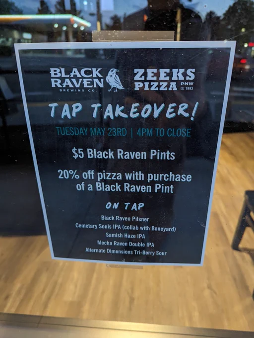 Sign showing that Black Raven is doing a "tap takeover" at Zeek's Pizza in Redmond on Tuesday, May 23rd
