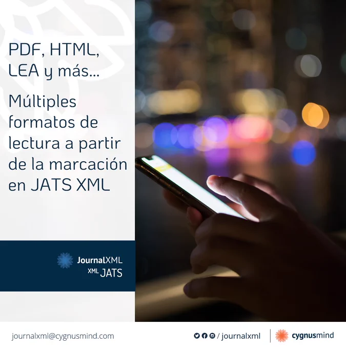 Incrementa las opciones de lectura de tu revista: generamos PDF, HTML, EPUB y Lector Enriquecido Adaptativo (LEA) a partir de JATS XML.📲 https://cygnusmind.com/es/journalxml/ #journals #articulos #cientificos #HTML #editores #revistas #JATS #XML #Index JournalXML por Cygnusmind.