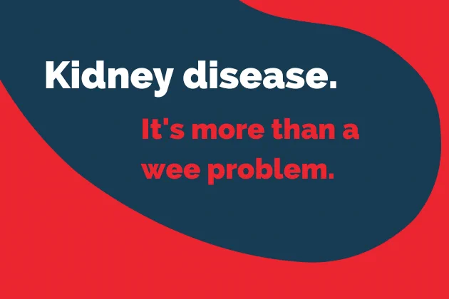 Banner for kidney health week. It's more than a wee problem. 