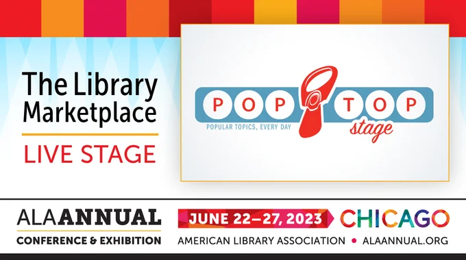 Image
The Library Marketplace
Live Stage
The PopTop Stage Logo
ALA Annual Conference & Exhibition
June 22-27, 2023 Chicago
ALAAnnual.org
American Library Association
