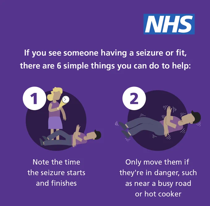 The text reads "If you see someone having a seizure or fit, there are 6 simple things you can do to help: 1) Note the time the seizure starts and finishes; 2) Only move them if they're in danger, such as near a busy road or hot cooker."

The NHS logo is in the top right hand corner.