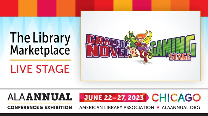 Image
The Library Marketplace
Live Stage
Graphic Novel & Gaming Stage Logo
ALA Annual Conference & Exhibition
June 22-27, 2023 Chicago
ALAAnnual.org
American Library Association
