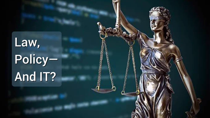 Law, Policy-And IT? blog cover. Justice statue in the foreground with software code in the background.