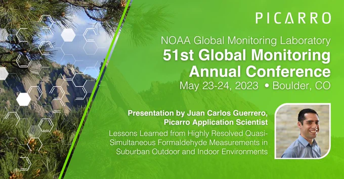 NOAA Global Monitoring Laboratory
51st Global Monitoring Annual Conference
May 23-24, 2023 - Boulder, CO

Presentation by Juan Carlos Guerrero, Picarro Application Scientist
Lessons Learned from Highly Resolved Quasi-Simultaneous Formaldehyde Measurements in Suburban Outdoor and Indoor Environments