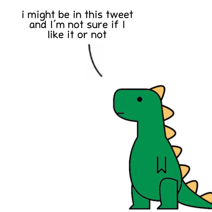 Green cartoon dinosaur with yellow plates on his back says, “I might be in this tweet and I’m not sure if I like it or not.”