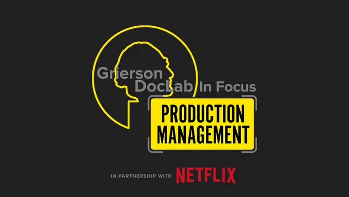 Black background with yellow Grierson DocLab In Focus: Production Management logo included. Footer read: In partnership with Netflix