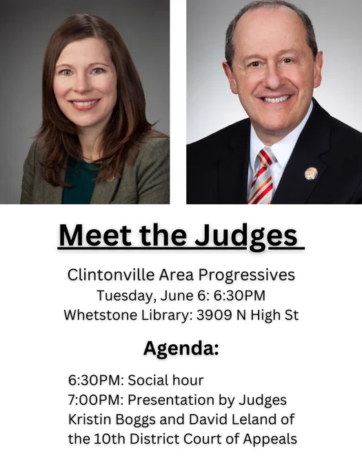Image promoting June 6 Clintonville Area Progressives meeting, 6:30PM at Whetstone Library, featuring 10th District Court of Appeals judges Kristin Boggs and David Leland as guests
