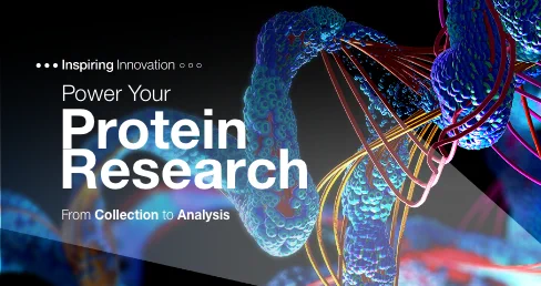 Inspiring Innovation

Power Your Protein Research
From Collection to Analysis