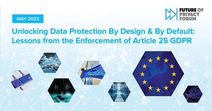 Unlocking Data Protection By Design & By Default: Lessons from the Enforcement of Article 25 GDPR