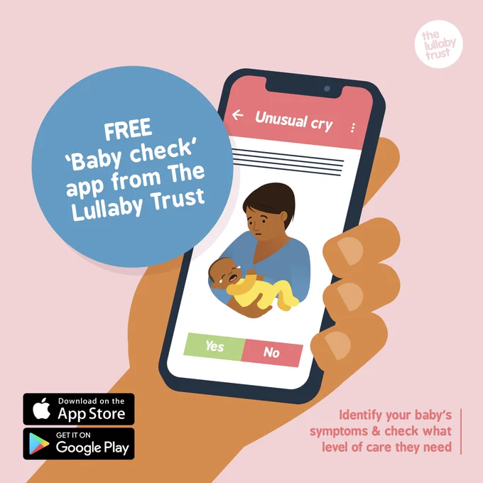 There is a mobile phone displaying the Baby Check App. Text says 'Free Baby Check App from The Lullaby Trust. Identify your baby's symptoms and check what level of care they need'. Apple App Store and Google Play logos are included to show where to get it